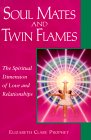 "Soul Mates and Twin Flames" Elizabeth Clare Prophet